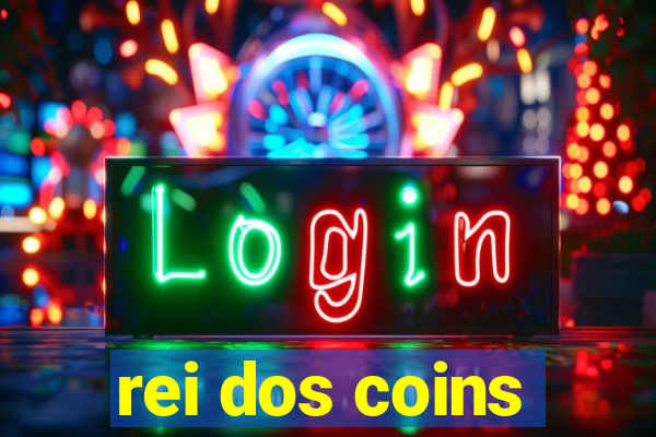 rei dos coins